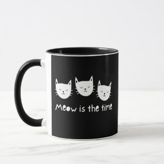 Caneca With te quote "Meow is the time"