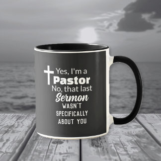 Caneca Yes I'm A Pastor, Sermon Not About You Funny