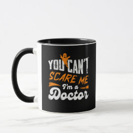 Caneca You Can't Scare Me I am a Doctor Gifts For Doctors