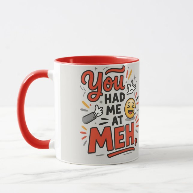 Caneca You had me at meh (Esquerda)