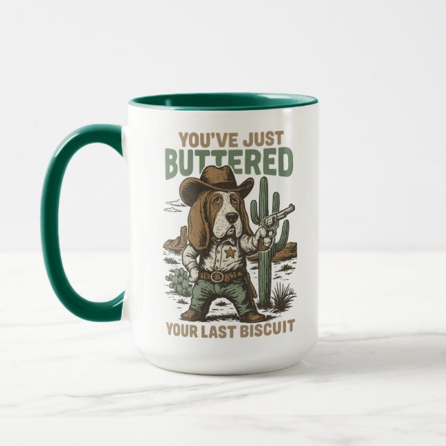 Caneca You’ve Just Buttered Your Last Biscuit – Funny  (Esquerda)
