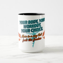 Caneca Your Body Your Workout Your Choice