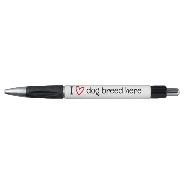 Caneta I Love Add Your Favorite Dog Breed Personalized (Frente)
