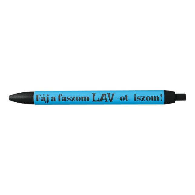 Caneta Preta Fáj a faszom LAV-ot iszom! (Frente)