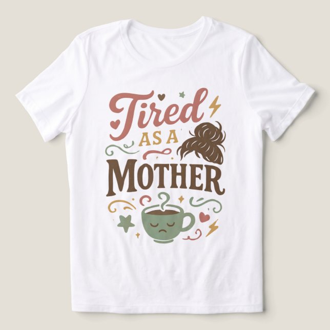 Cansada como uma Mãe Retro Dia das Mães Presente p (Design frontal)