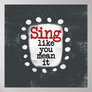 Cante Como Você Quer Dizer Poster Wall Art