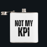 Cantil Not My KPI Stainless Steel Minimalist Flask<br><div class="desc">For those off-the-clock moments. This "Not My KPI" flask is sleek,  durable,  and features a clinical,  high-contrast typographic aesthetic.</div>