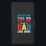 Capa Carteira Para Samsung Galaxy S5 Autismo, ficarei bem com um Pai como o meu<br><div class="desc">Autismo é uma jornada que eu nunca planejei,  mas eu certamente amo meu guia turístico Eu sou uma mãe autista</div>