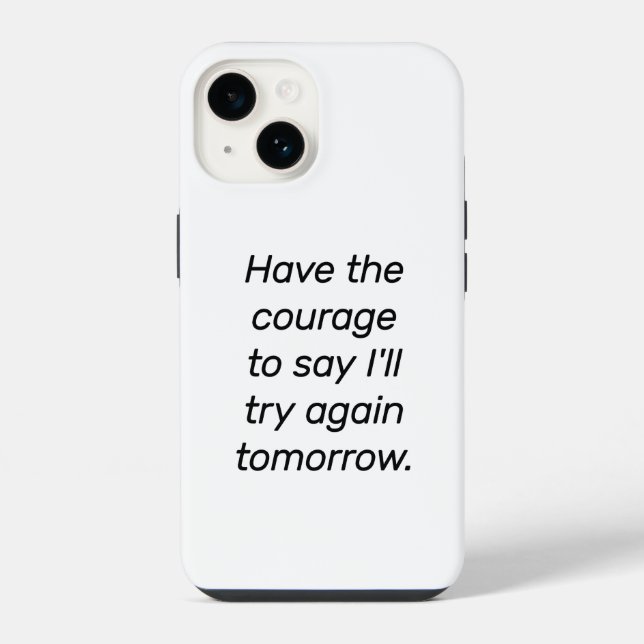 Capa de iPhone Have The Courage (Verso)