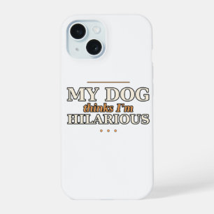 Capa de Telefone Meu Cachorro Acha que Sou Hilário
