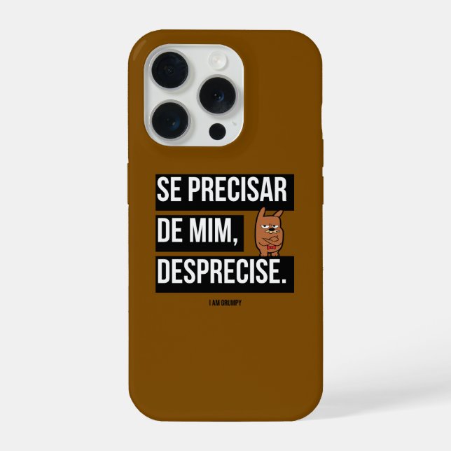 Capa para celular “Se precisar de mim, desprecise" (Verso)