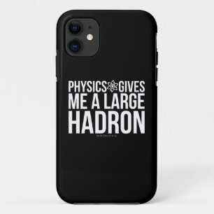 Capa Para iPhone 11 A física dá-me um grande Hadron