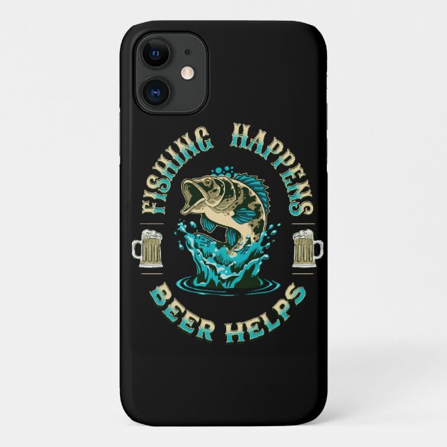 Capa Para iPhone 11 A pesca acontece. A cerveja ajuda! (Verso)