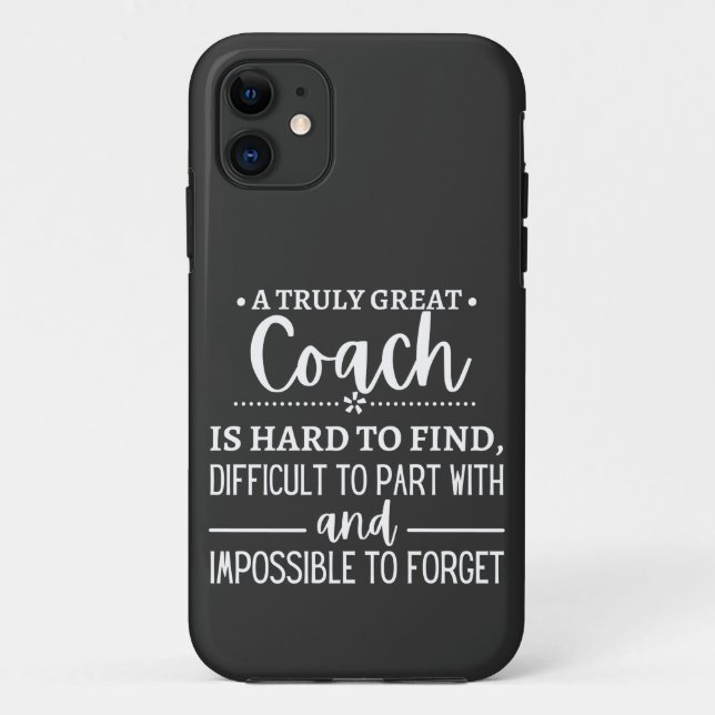 Capa Para iPhone 11 A Truly Great Coach is hard find (Verso)