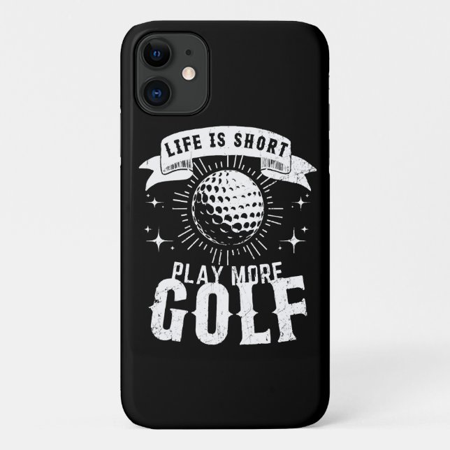 Capa Para iPhone 11 A vida é curta. Jogue mais golfe (Verso)