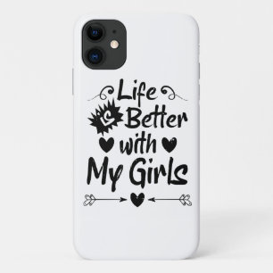 Capa Para iPhone 11 A vida é melhor com minhas garotas