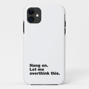 Capa Para iPhone 11 Aguente firme. Deixe-me pensar demais