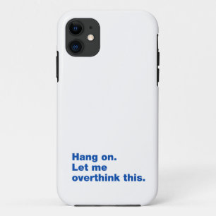 Capa Para iPhone 11 Aguente firme. Deixe-me pensar demais