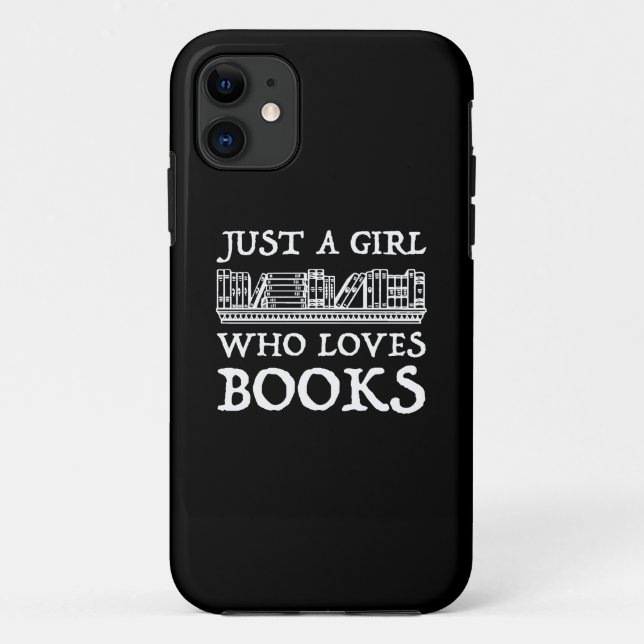 Capa Para iPhone 11 Apenas Uma Menina Que Ama Livros (Verso)