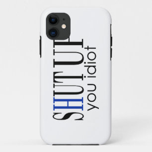 Capa Para iPhone 11 Cala-Te Idiota