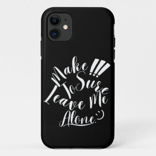 Capa Para iPhone 11 Certifique-Se De Me Deixar Sozinha Texto Branco