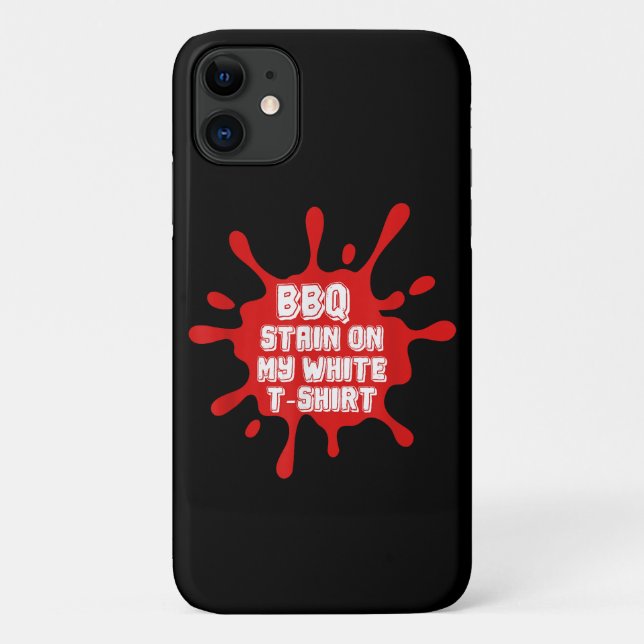 Capa Para iPhone 11 CHURRASCO Manchas Na Minha Camisa Branca Dizendo S (Verso)