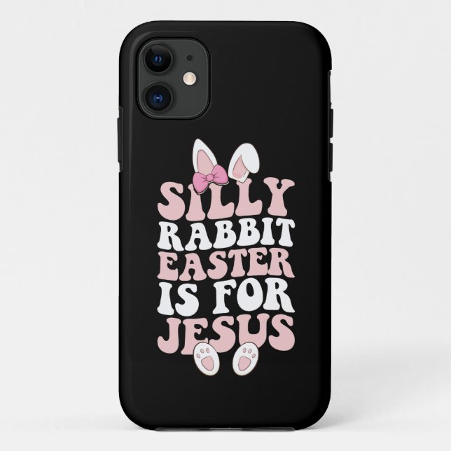 Capa Para iPhone 11 Coelho Bobalhão Páscoa é para Jesus Páscoa é demai (Verso)