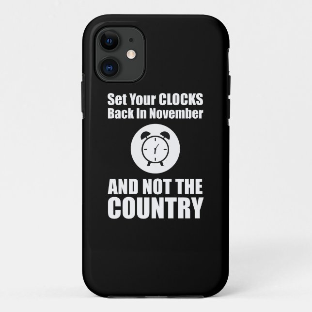 Capa Para iPhone 11 Coloque Seus Relógios De Volta Em Novembro E Não N (Verso)