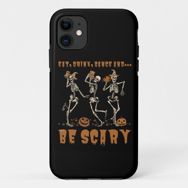 Capa Para iPhone 11 COMA, BEBE, DANÇA... E SER Dia de as Bruxas engraç (Verso)