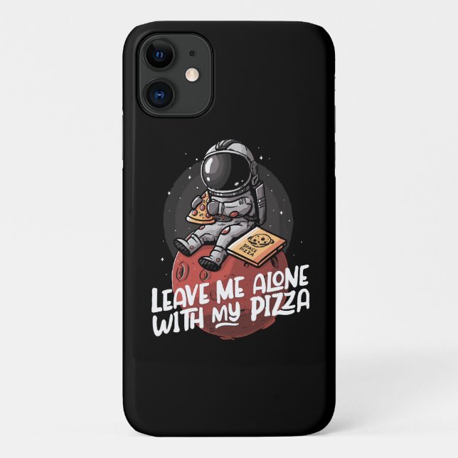 Capa Para iPhone 11 Deixe-Me Sozinha Com Minha Pizza (Verso)