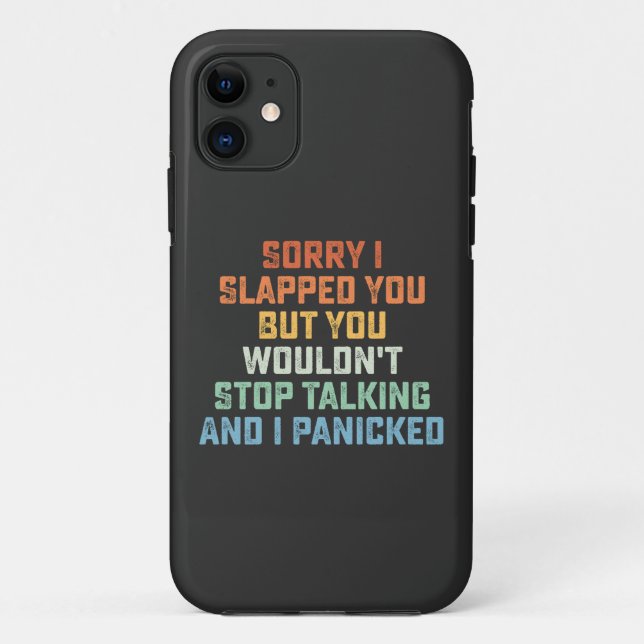 Capa Para iPhone 11 Desculpe-me por te ter esmagado, mas não pararias  (Verso)