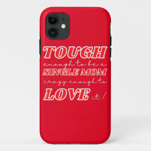 CAPA PARA iPhone 11 É DURO O SUFICIENTE PARA SER UMA MÃE SOLTEIRO, MAL