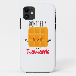 Capa Para iPhone 11 Engraçado Waffle Não seja um Twatwaffle