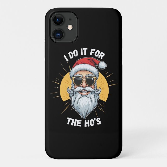Capa Para iPhone 11 Eu faço isso para os Ho s Natal engraçado santa (Verso)