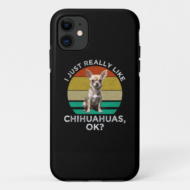 Capa Para iPhone 11 Eu Gosto Muito De Chihuahuas, OK? (Verso)