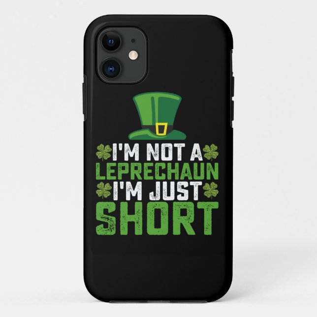 Capa Para iPhone 11 Eu não sou um Leprechaun Sou apenas uma Rua curta  (Verso)