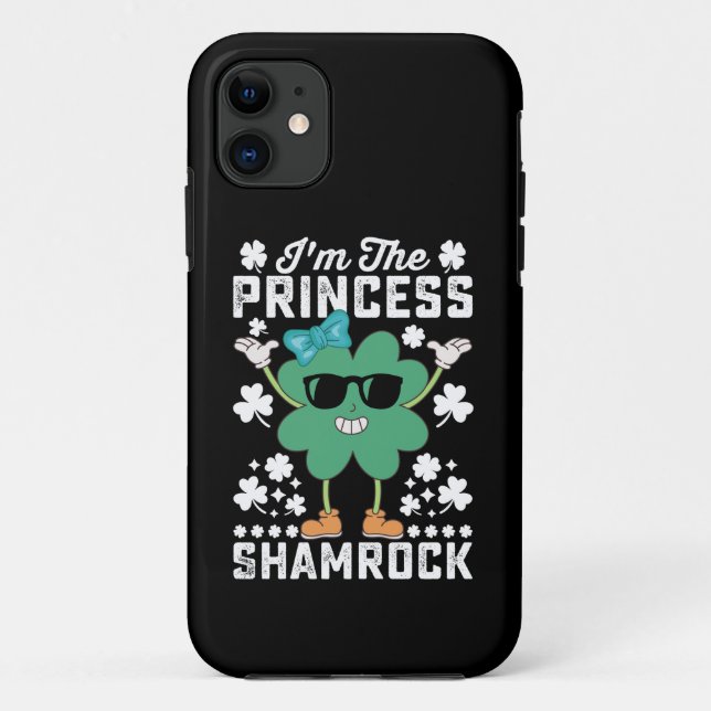 Capa Para iPhone 11 Eu Sou A Princesa Shamrock St Patrick's Day Irland (Verso)