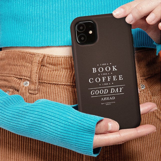 Capa Para iPhone 11 Eu vejo um café de livro no bom dia (I See a Book Coffee Good Day Ahead Case-Mate iPhone Case)