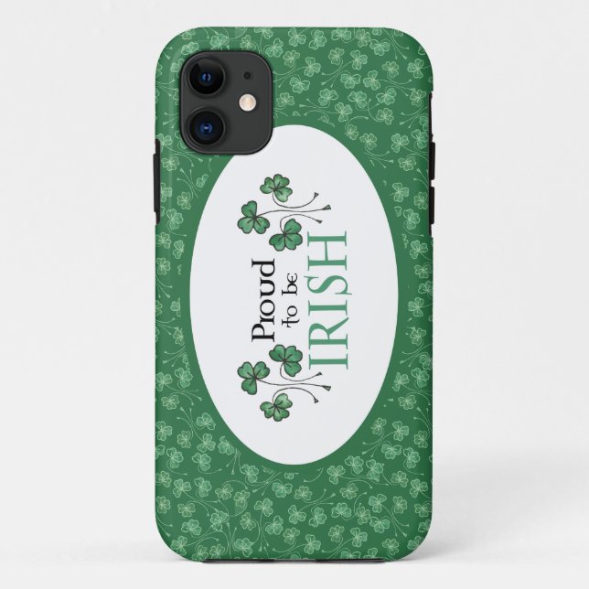 Capa Para iPhone 11 Green Shamrocks Orgulha-se de ser o caso irlandês  (Verso)