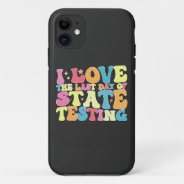 Capa Para iPhone 11 Groovy, Eu Adoro O Último Dia De Teste De Estado