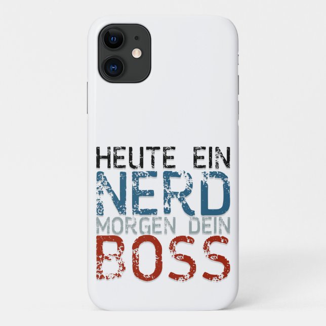Capa Para iPhone 11 Heute ein Nerd, morgen dein Boss (Verso)