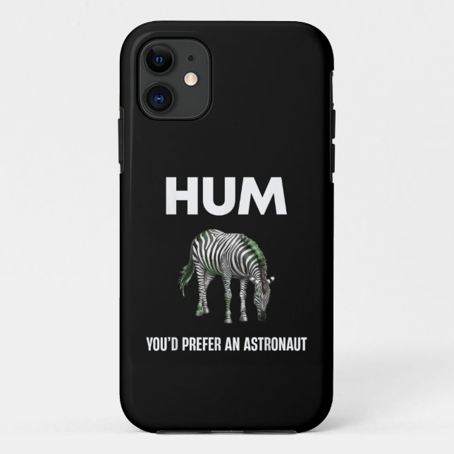 Capa Para iPhone 11 Hum Você Preferiria Um Adtronauta Zebra Engraçado (Verso)