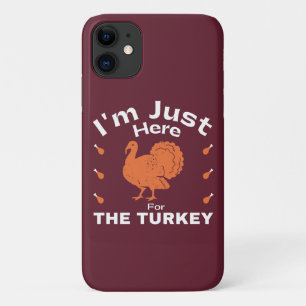 Capa Para iPhone 11 Humor, estou aqui para a Ação de Graças da Turquia