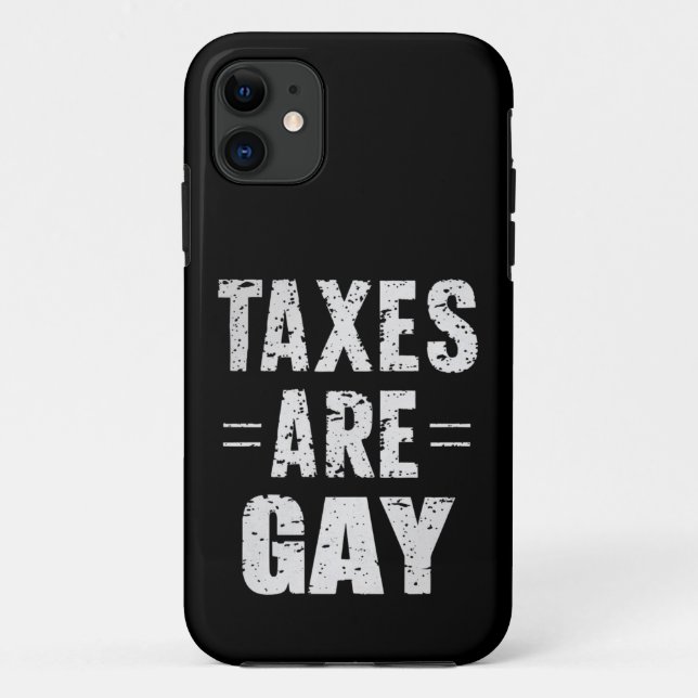 Capa Para iPhone 11 Impostos São Gays (Verso)