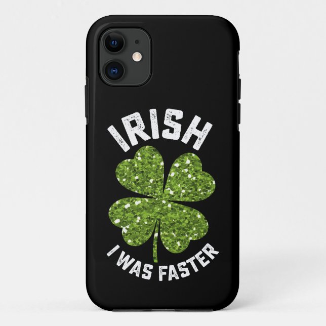 Capa Para iPhone 11 Irlandês Eu Estava Executando O Dia de São Patríci (Verso)