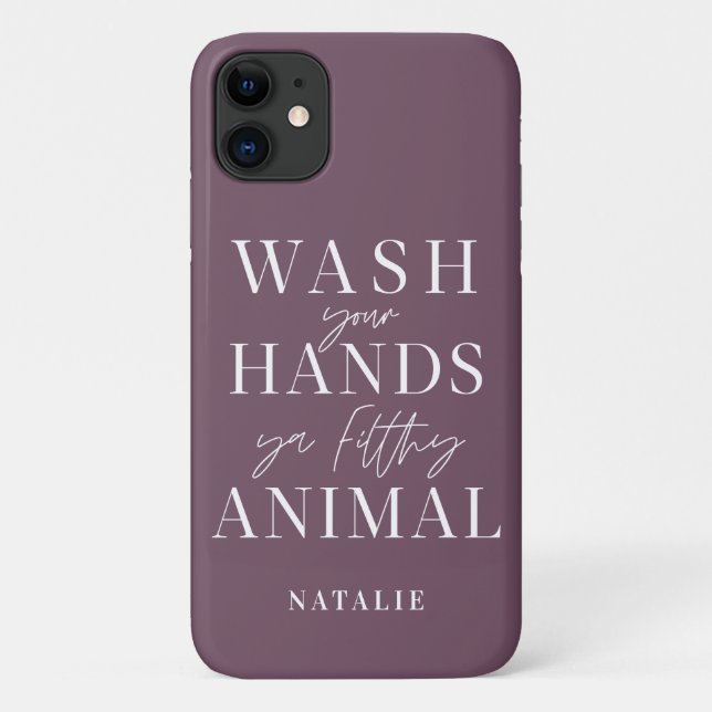 Capa Para iPhone 11 Lave as mãos, seu animal sujo. (Verso)