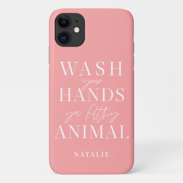 Capa Para iPhone 11 Lave as mãos, seu animal sujo. (Verso)