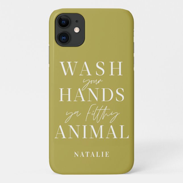 Capa Para iPhone 11 Lave suas mãos, seu animal sujo engraçado (Verso)