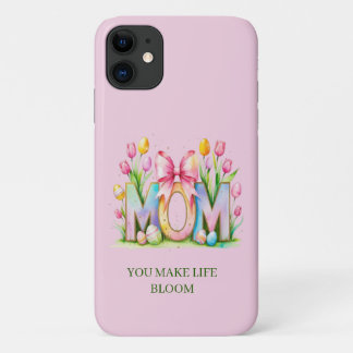 Capa Para iPhone 11 Mãe, Você Faz a Vida Florescer Floral de Primavera