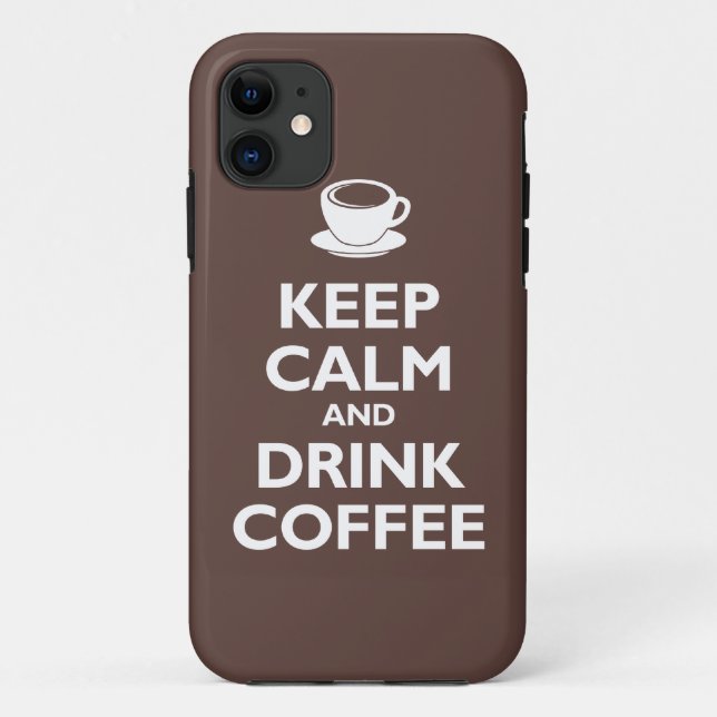 Capa Para iPhone 11 Mantenha café calmo e da bebida (o mocha) (Verso)